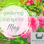 Gardening Top Tips for May